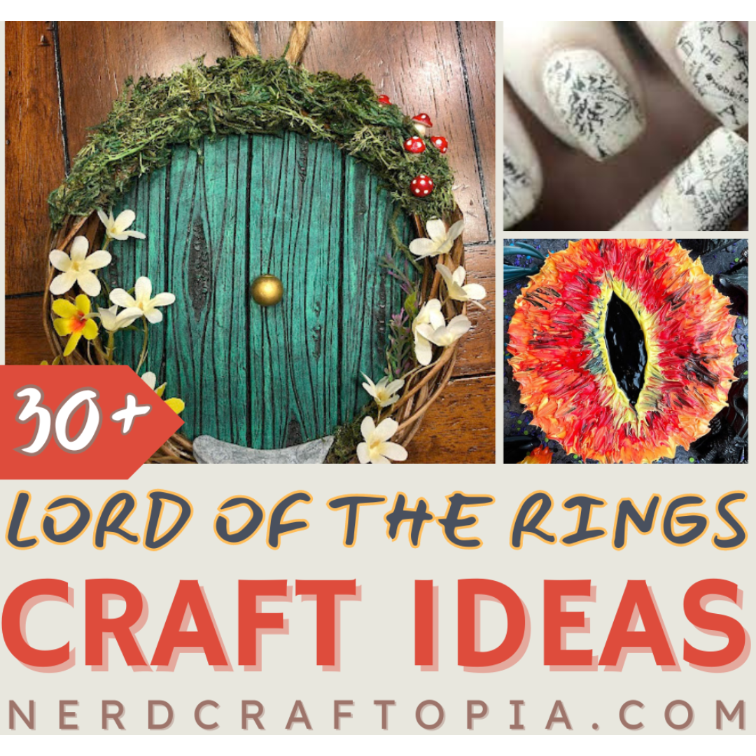 30+ Lord of the Rings Craft Ideas